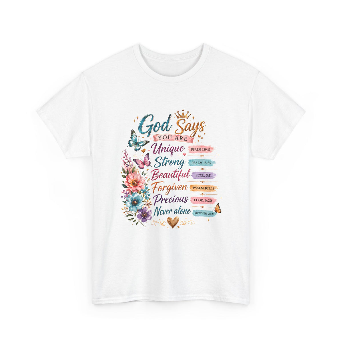 God Says Inspirational Floral T‑Shirt — You Are Unique, Strong, Beautiful Faith Tee