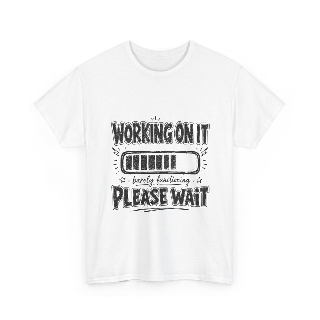 Working On It Please Wait T-Shirt — Funny Low Battery Graphic Tee