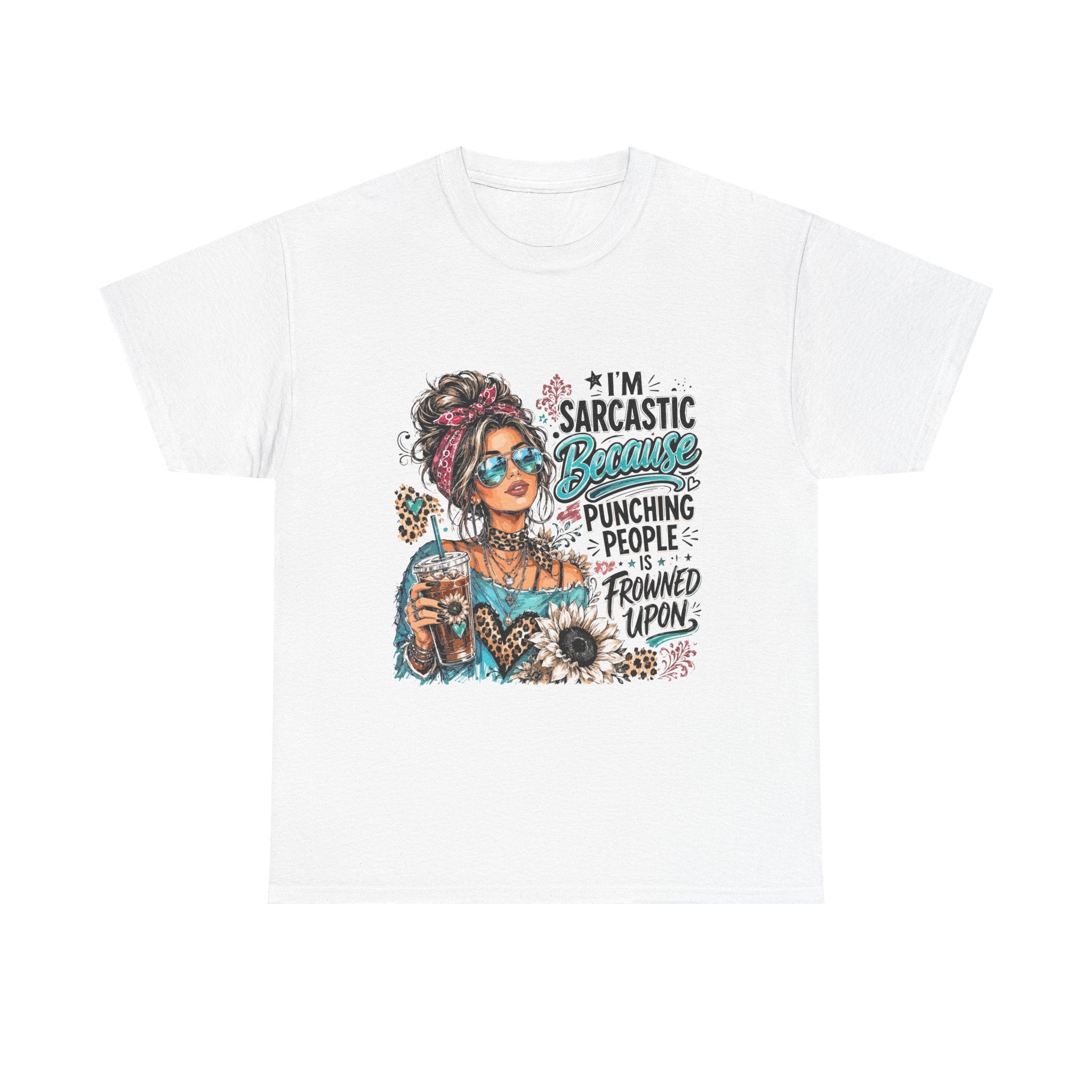 Sarcastic Woman Graphic Tee – "I’m Sarcastic Because Punching People Is Frowned Upon"