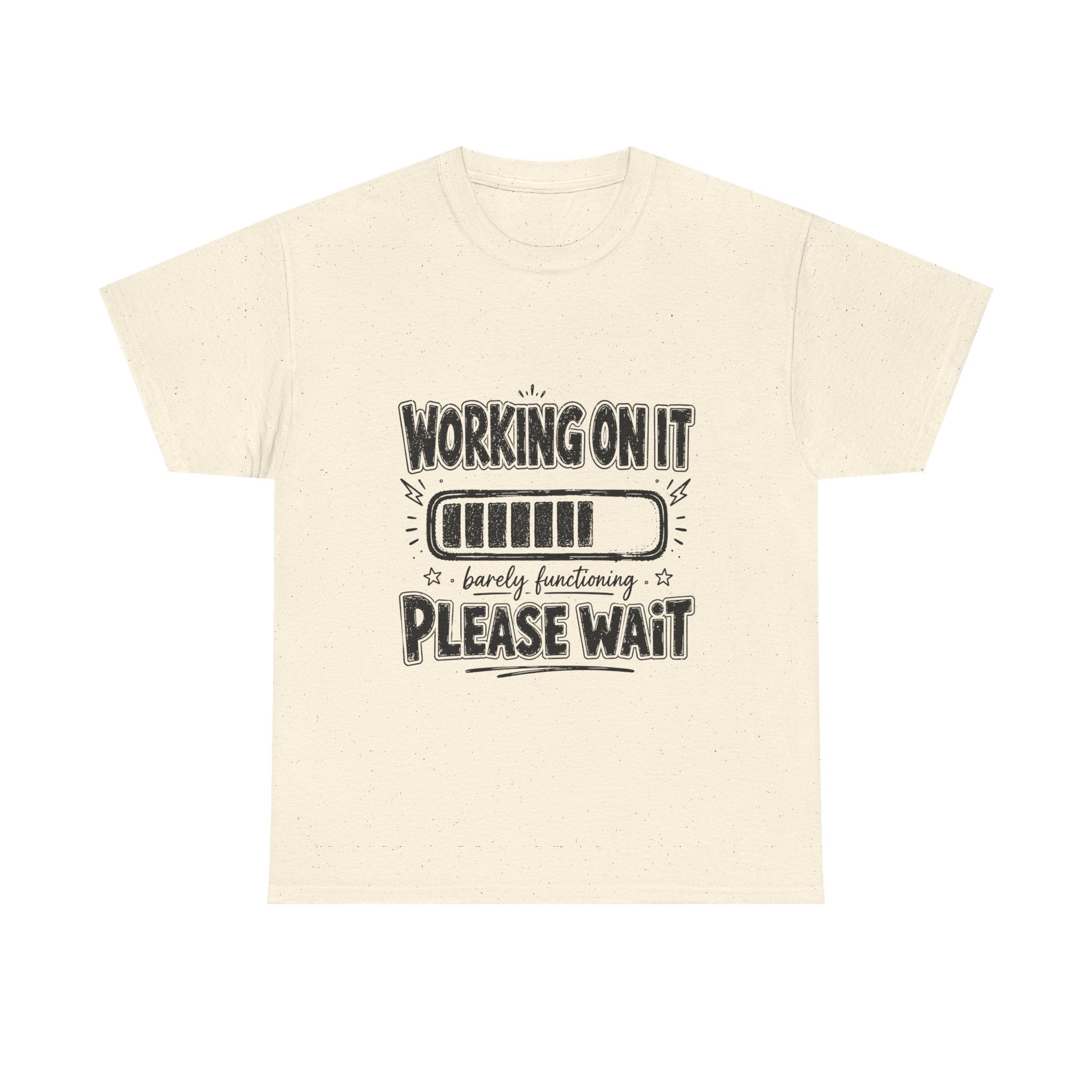 Working On It Please Wait T-Shirt — Funny Low Battery Graphic Tee