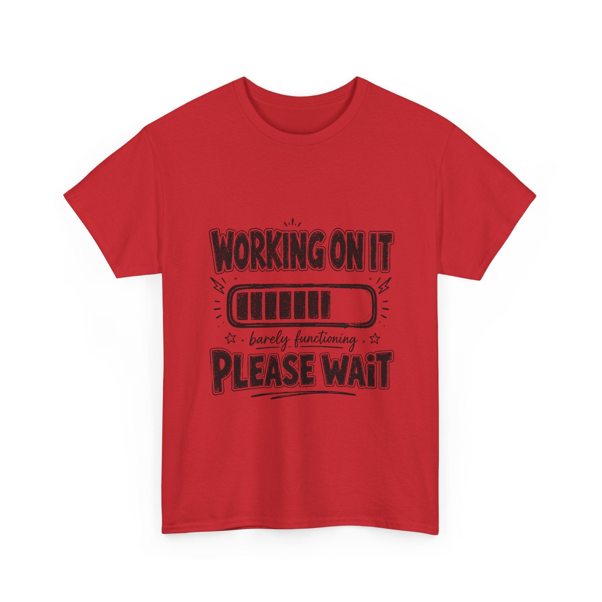 Working On It Please Wait T-Shirt — Funny Low Battery Graphic Tee