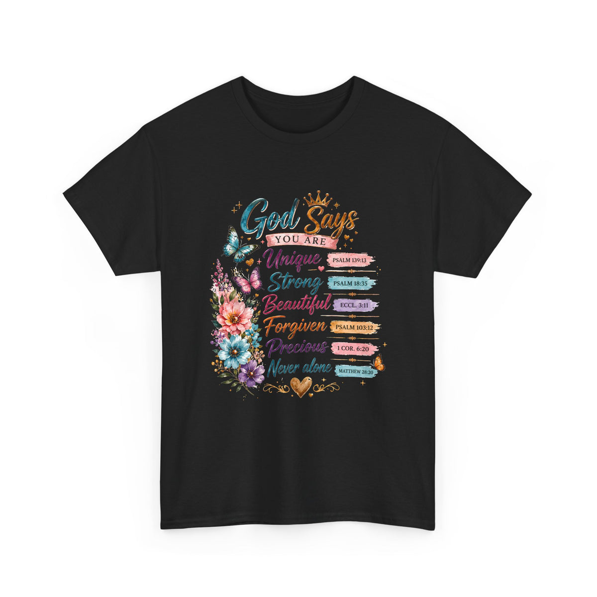 God Says Inspirational Floral T‑Shirt — You Are Unique, Strong, Beautiful Faith Tee