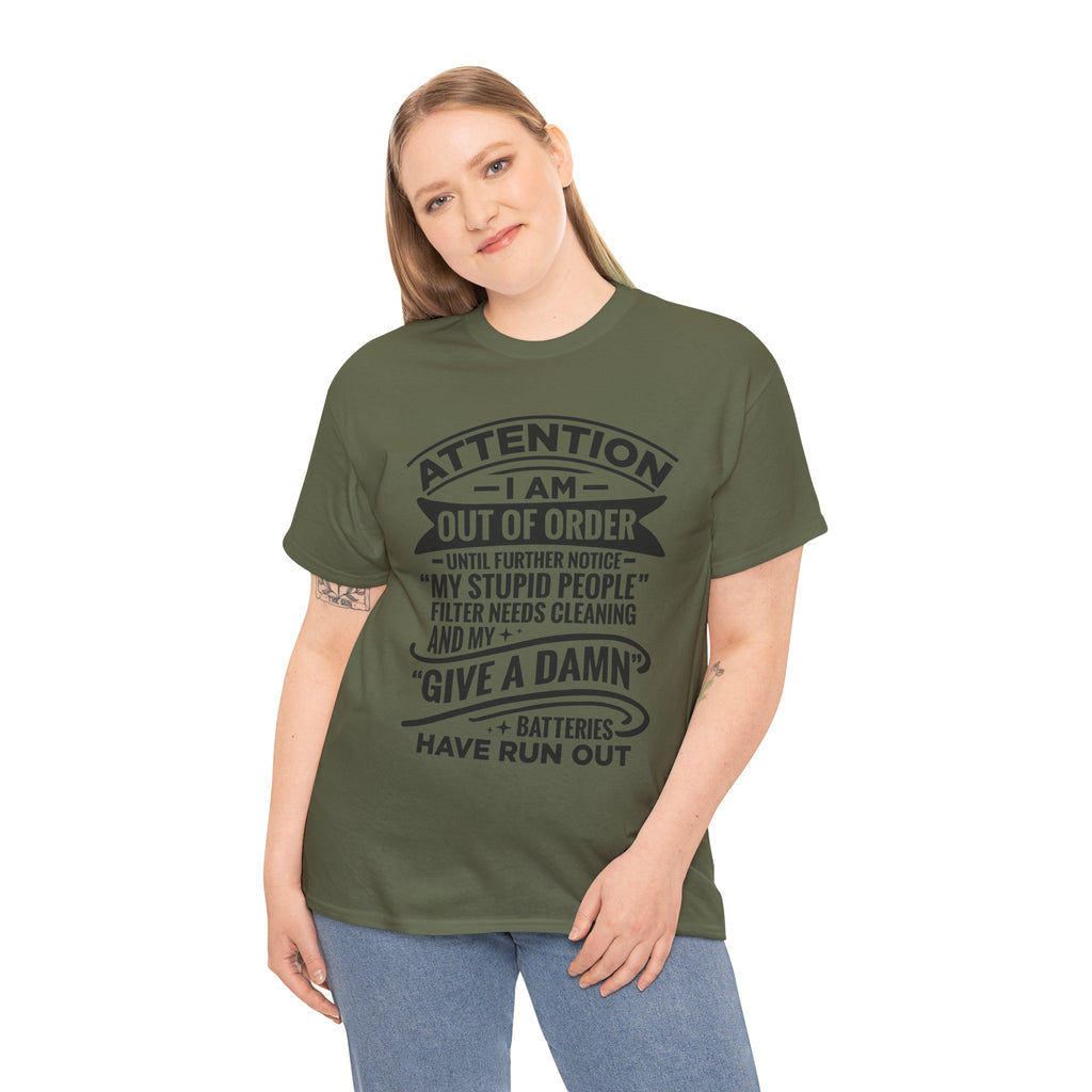 Attention I Am Out Of Order T-Shirt — Funny Sarcastic Graphic Tee
