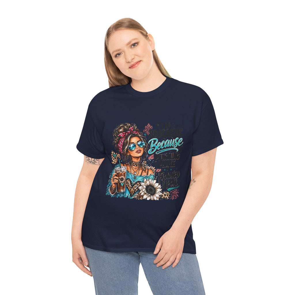 Sarcastic Woman Graphic Tee – "I’m Sarcastic Because Punching People Is Frowned Upon"