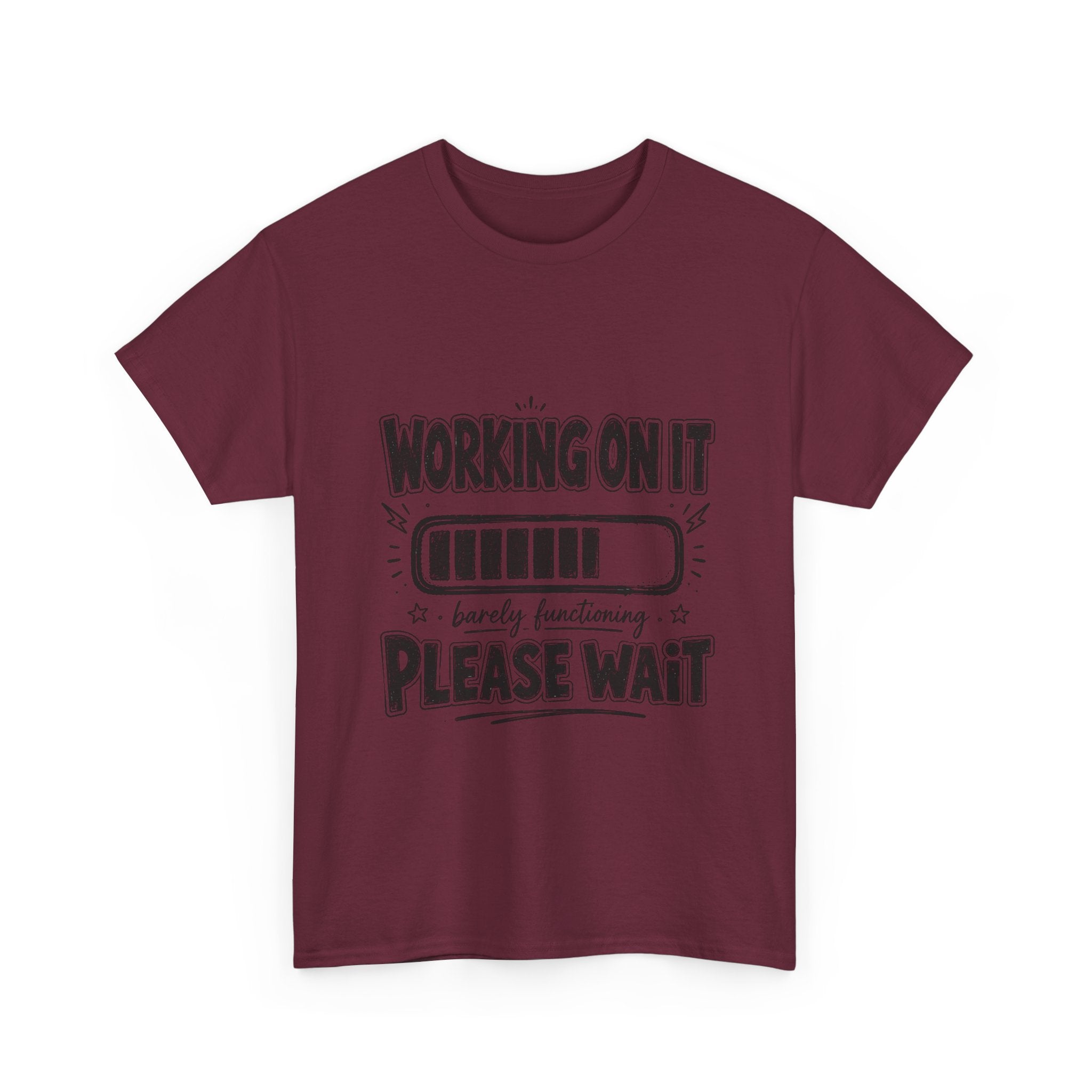 Working On It Please Wait T-Shirt — Funny Low Battery Graphic Tee