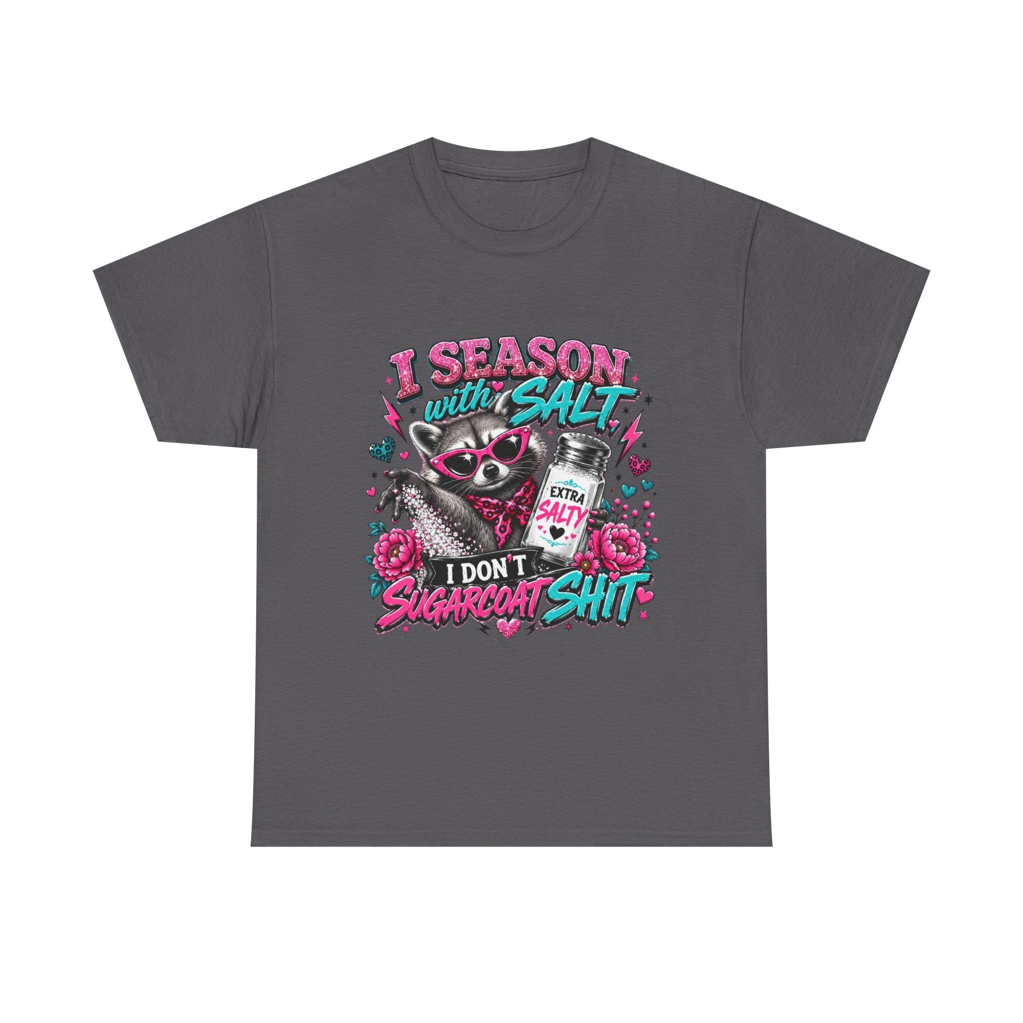 Salt-Sassy Raccoon T-Shirt — "I Season With Salt, I Don't Sugarcoat Sh!t" Graphic Tee