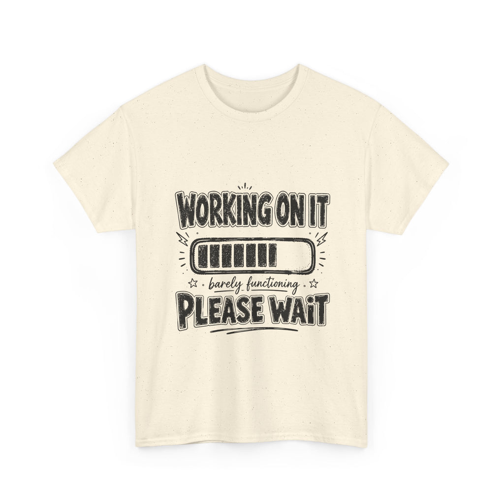 Working On It Please Wait T-Shirt — Funny Low Battery Graphic Tee