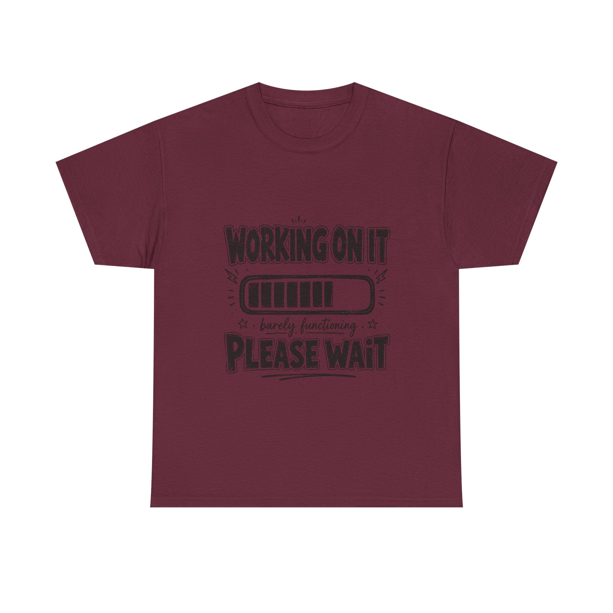 Working On It Please Wait T-Shirt — Funny Low Battery Graphic Tee