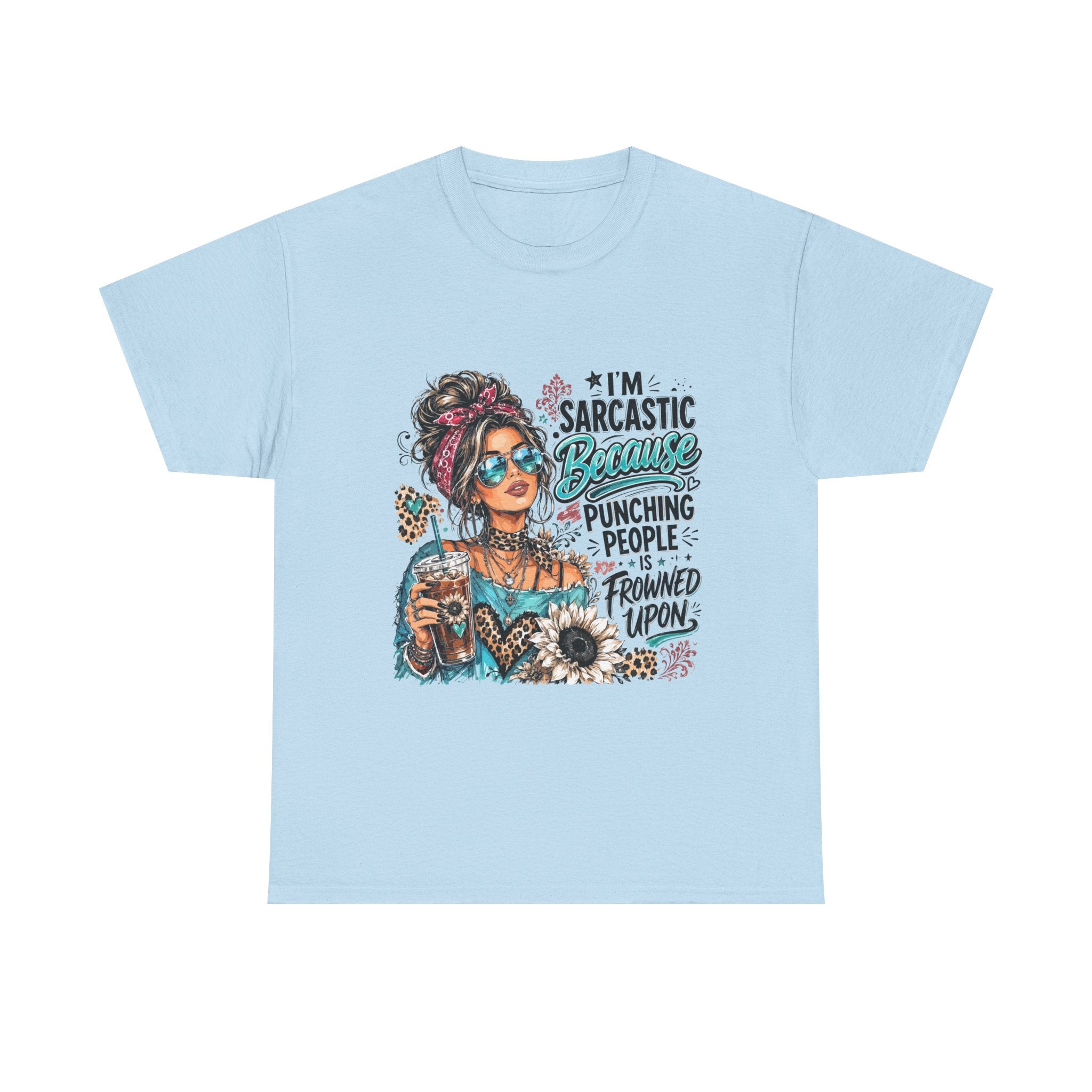 Sarcastic Woman Graphic Tee – "I’m Sarcastic Because Punching People Is Frowned Upon"