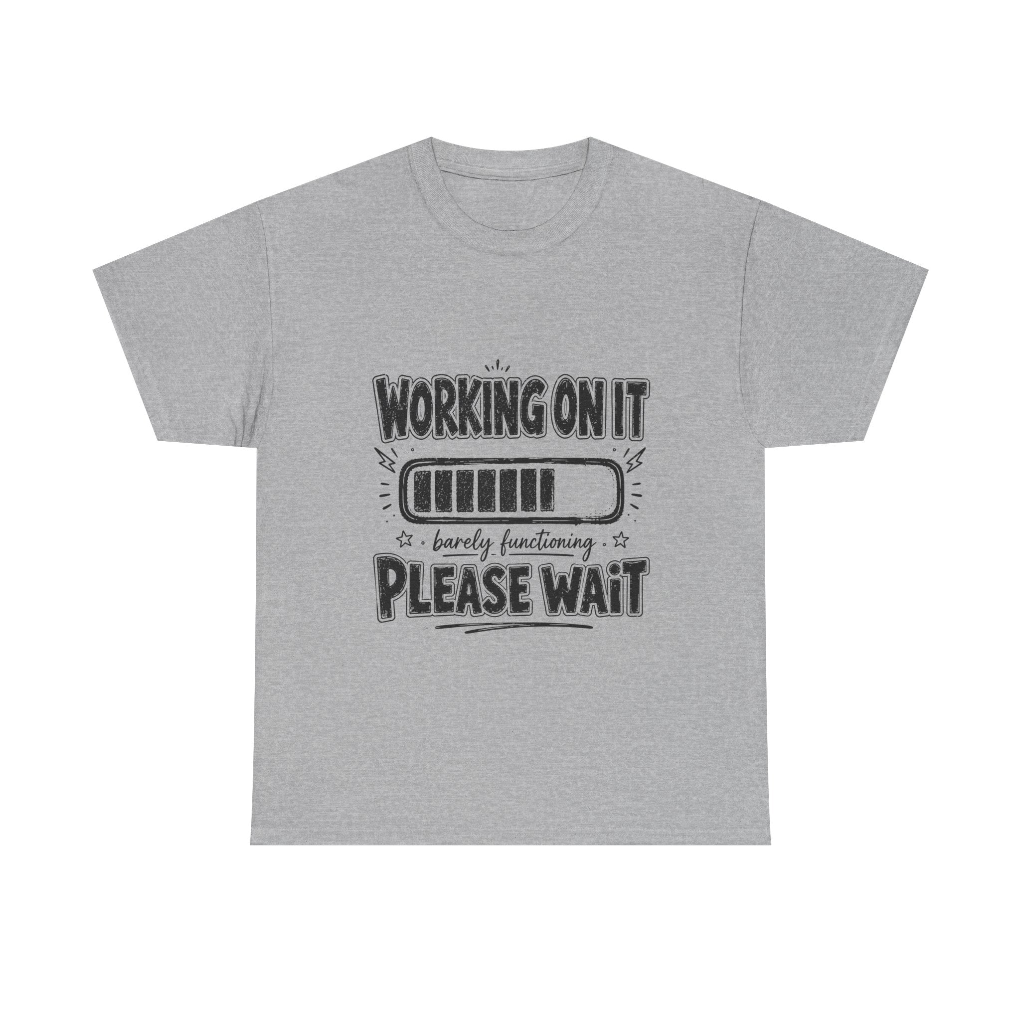 Working On It Please Wait T-Shirt — Funny Low Battery Graphic Tee
