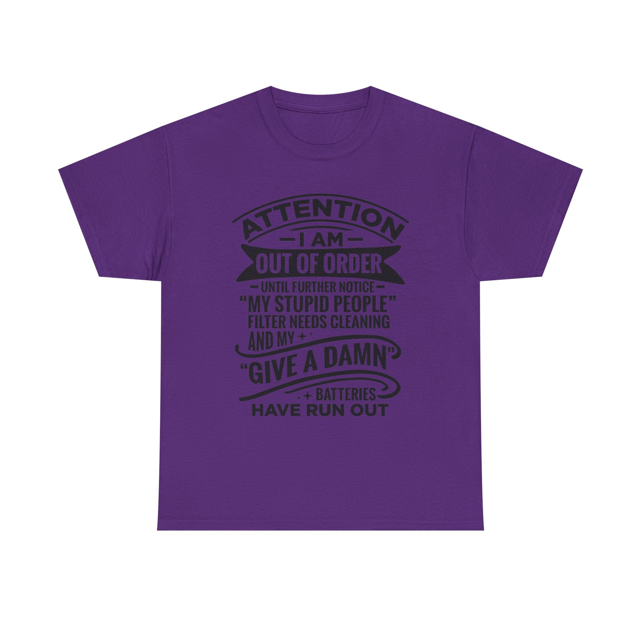 Attention I Am Out Of Order T-Shirt — Funny Sarcastic Graphic Tee