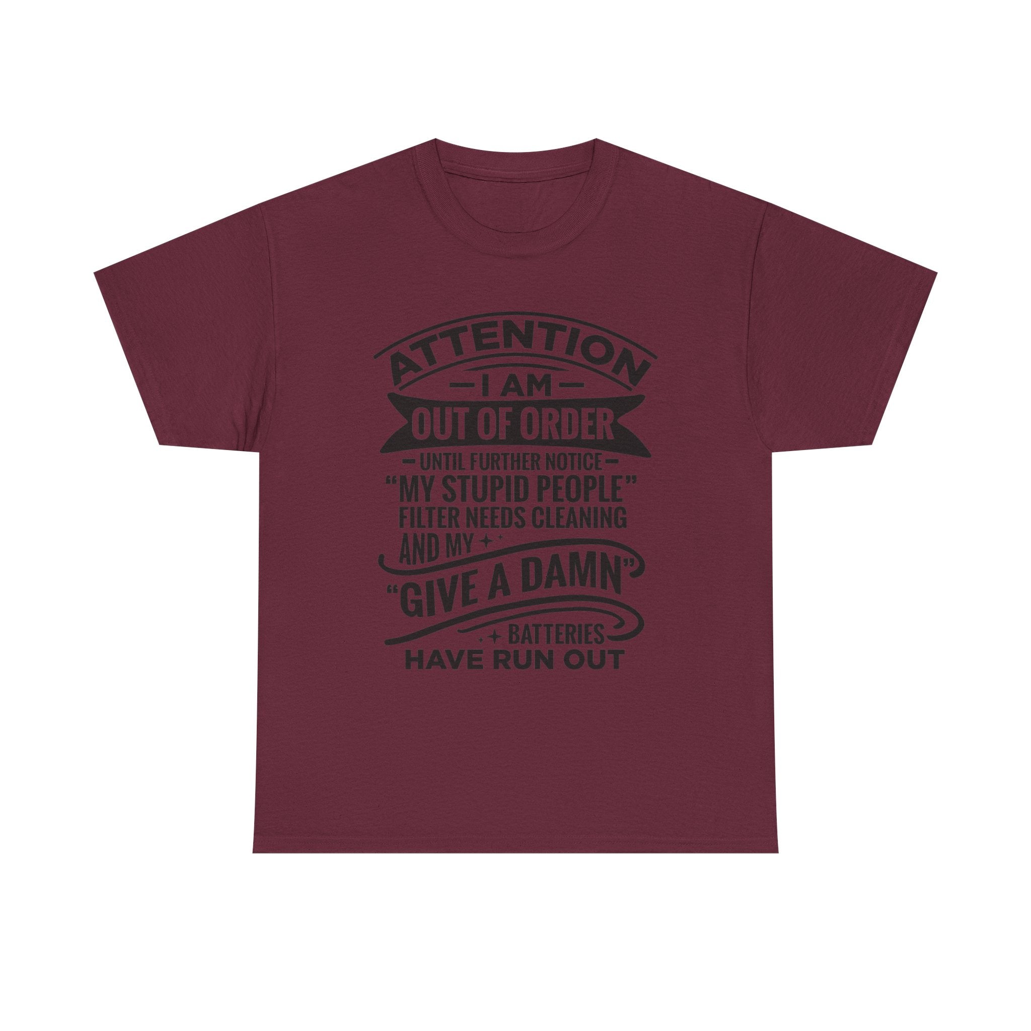 Attention I Am Out Of Order T-Shirt — Funny Sarcastic Graphic Tee