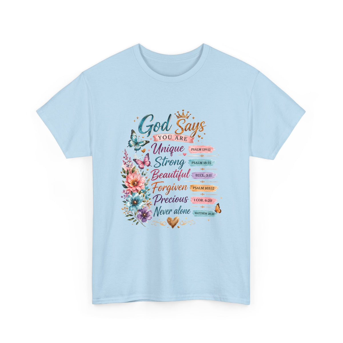 God Says Inspirational Floral T‑Shirt — You Are Unique, Strong, Beautiful Faith Tee