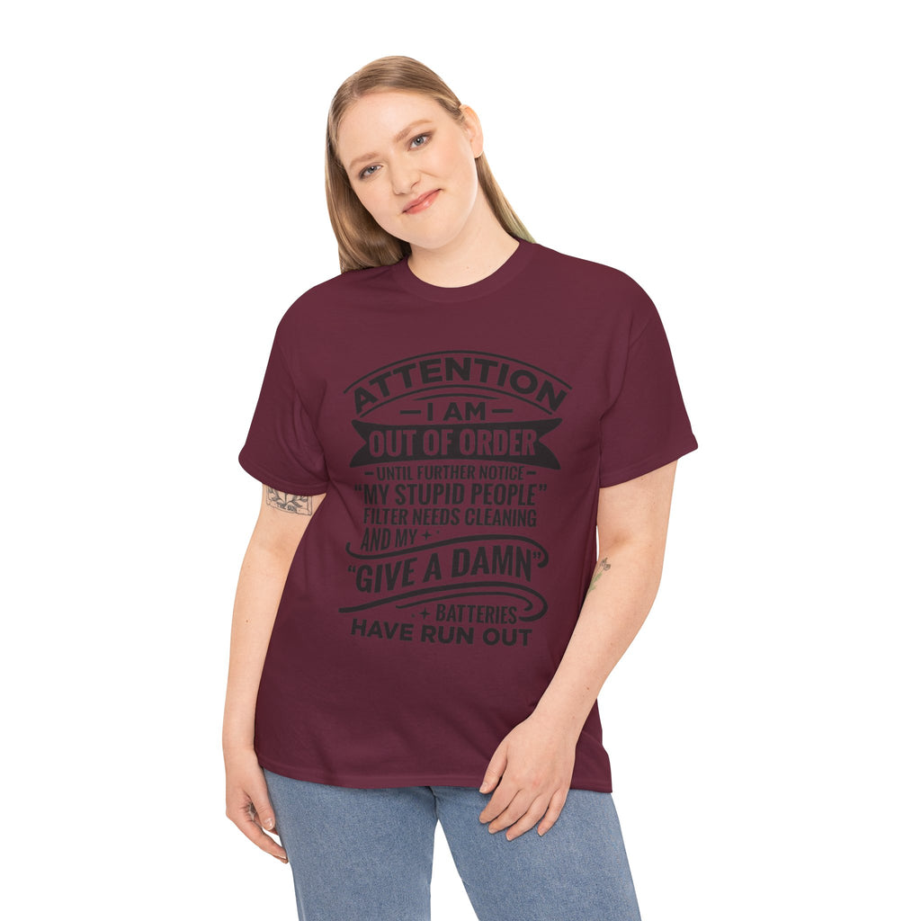 Attention I Am Out Of Order T-Shirt — Funny Sarcastic Graphic Tee