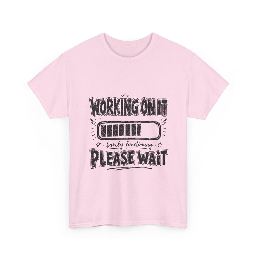 Working On It Please Wait T-Shirt — Funny Low Battery Graphic Tee