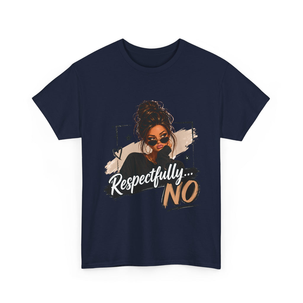 Respectfully No Tee — Graphic Statement Shirt with Woman Illustration