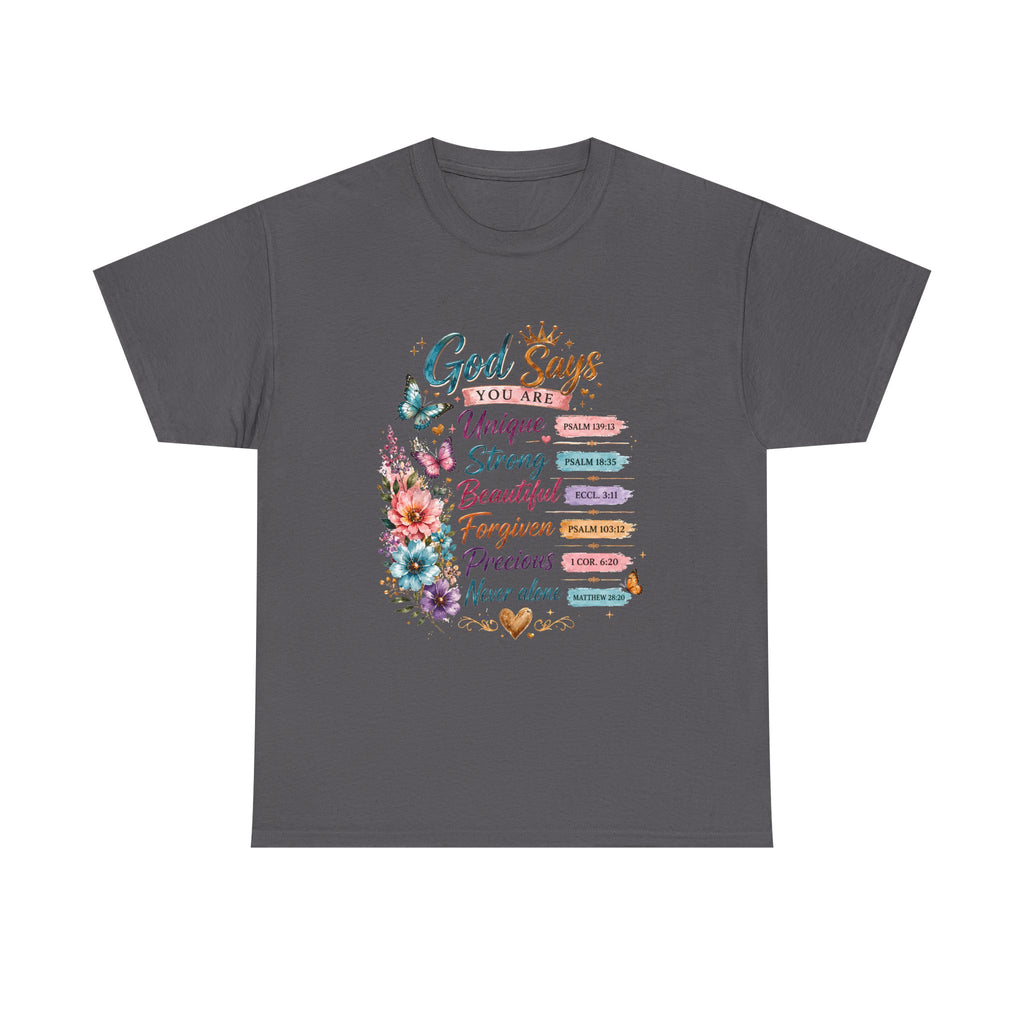 God Says Inspirational Floral T‑Shirt — You Are Unique, Strong, Beautiful Faith Tee