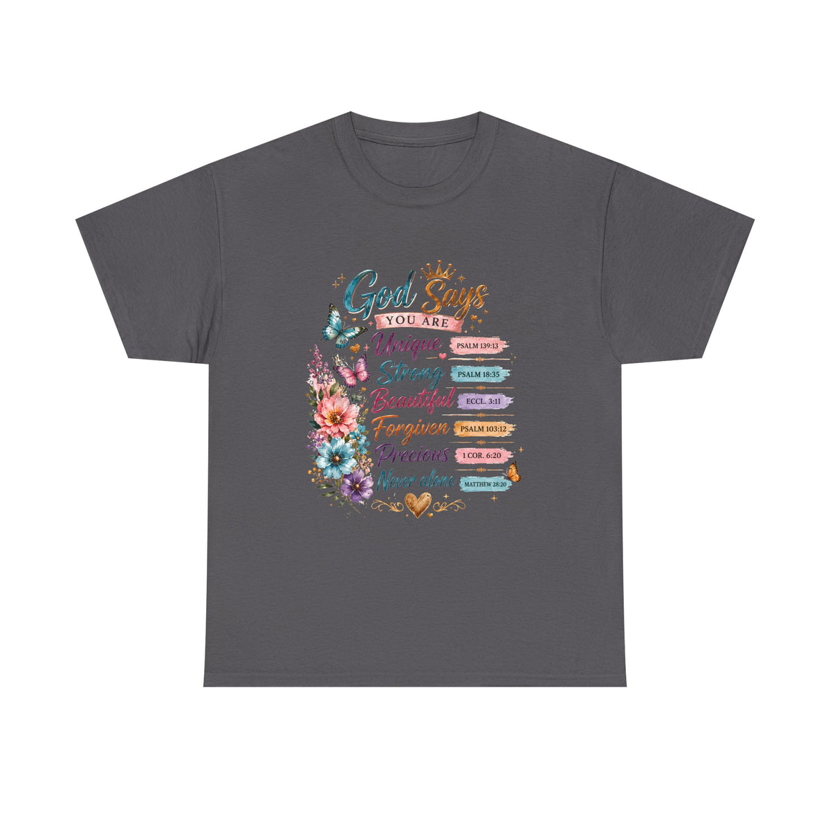 God Says Inspirational Floral T‑Shirt — You Are Unique, Strong, Beautiful Faith Tee
