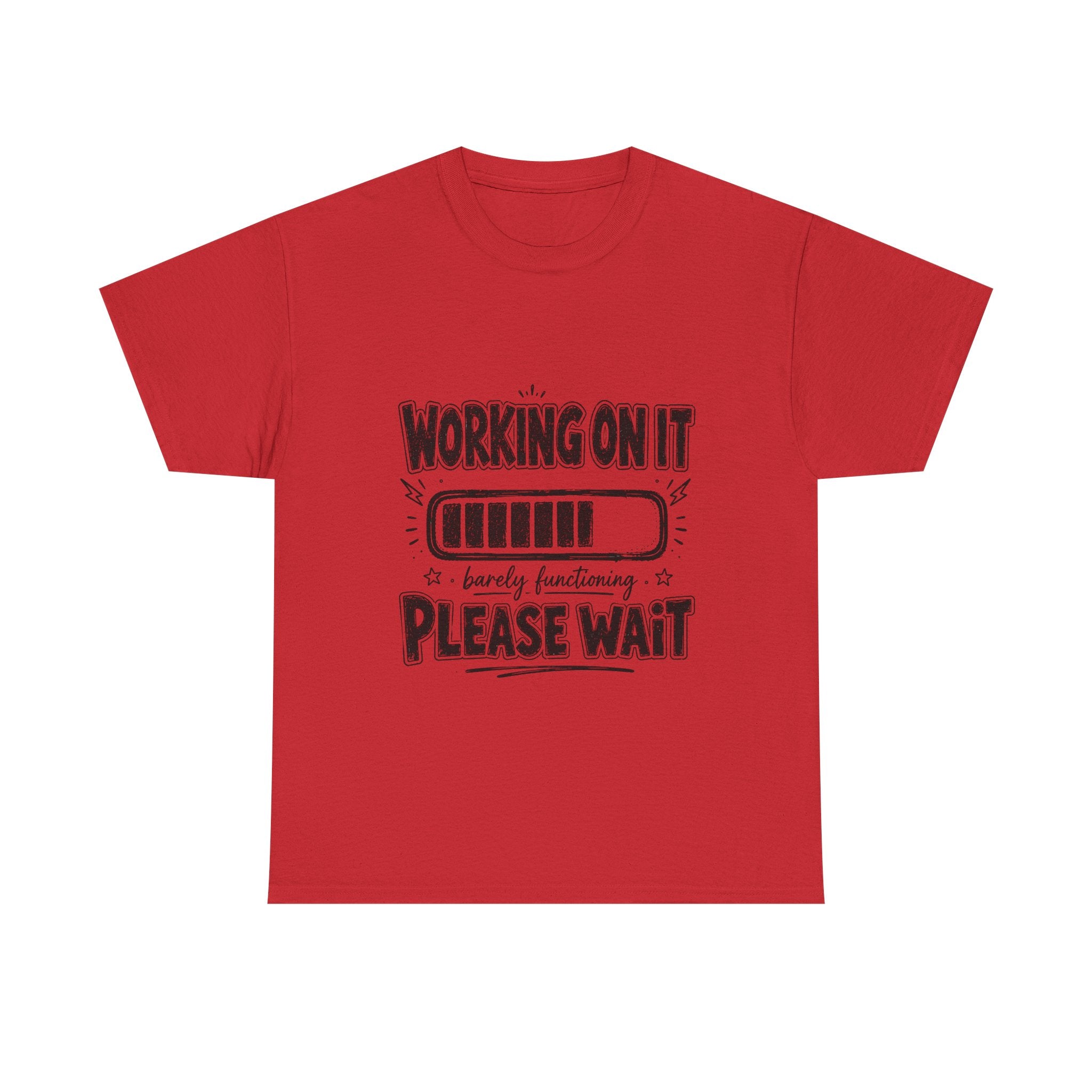 Working On It Please Wait T-Shirt — Funny Low Battery Graphic Tee