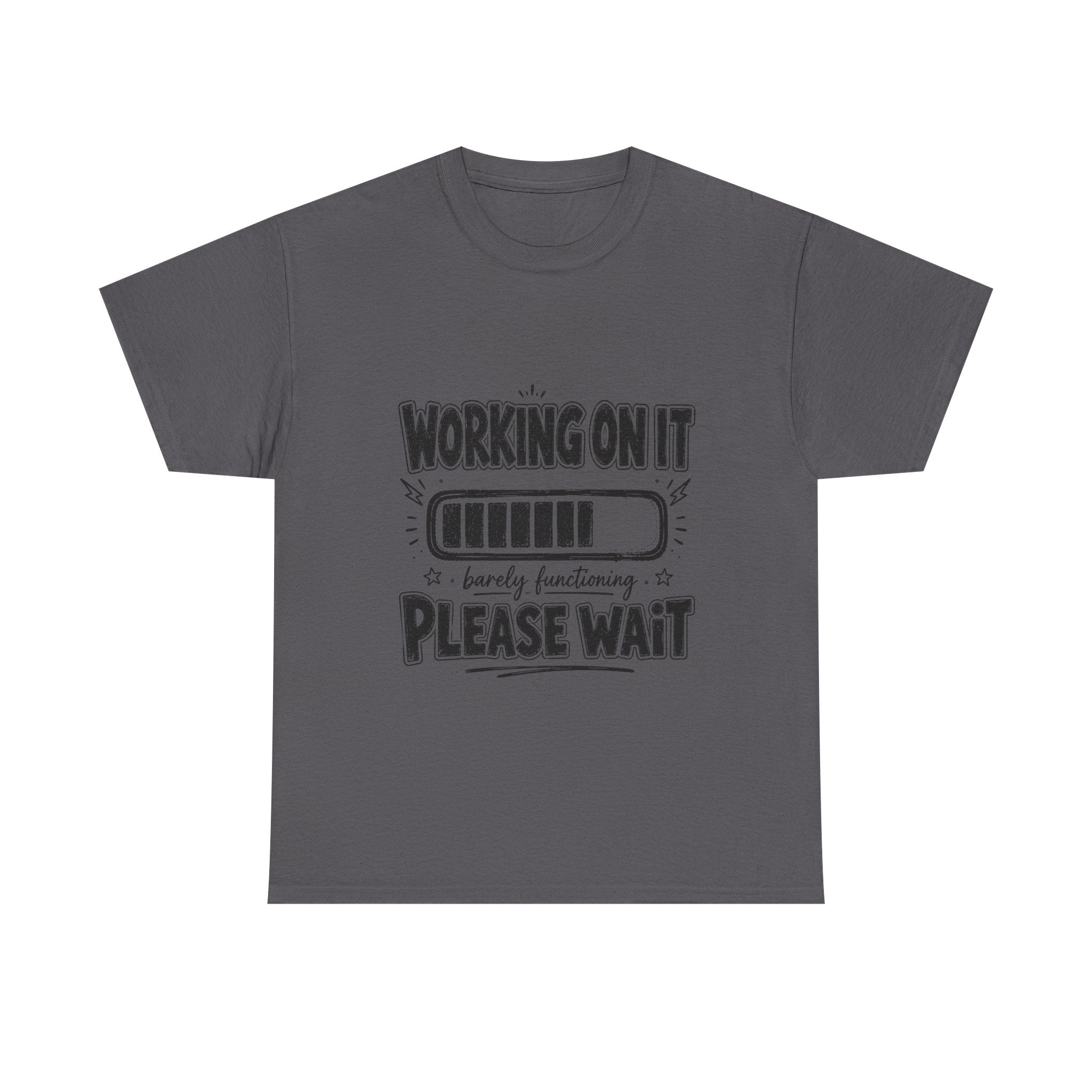 Working On It Please Wait T-Shirt — Funny Low Battery Graphic Tee