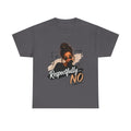 Respectfully No Tee — Graphic Statement Shirt with Woman Illustration