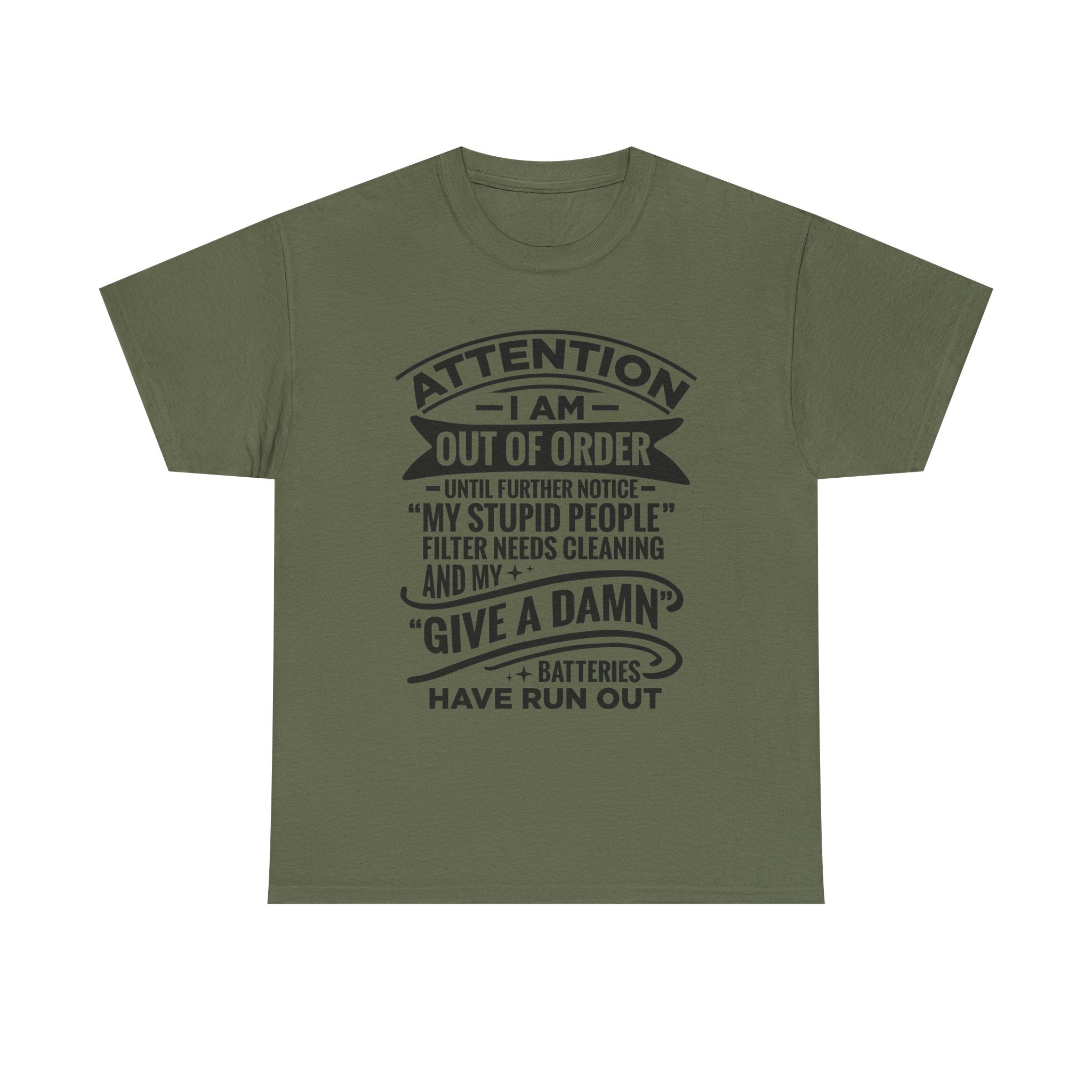 Attention I Am Out Of Order T-Shirt — Funny Sarcastic Graphic Tee